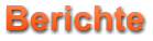 Berichte