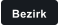 Bezirk